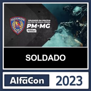 PM MG – PÓS EDITAL – ( SOLDADO ) – ALFACON 2023